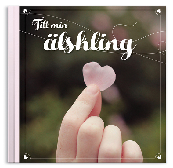 Till min älskling, en presentbok full av kärlek att ge till den du håller om